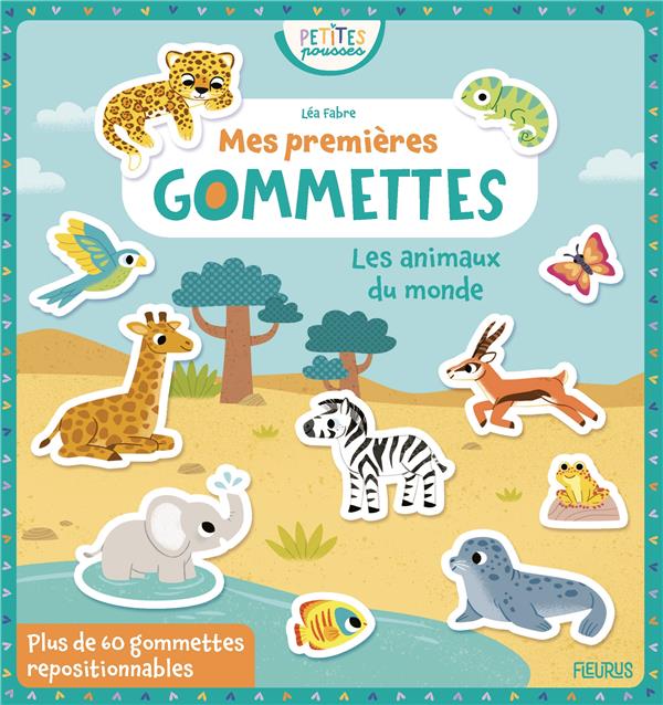 Mes premières gommettes : les animaux du monde