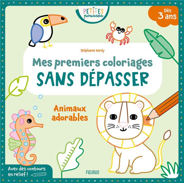 Mes premiers coloriages sans dépasser : animaux adorables