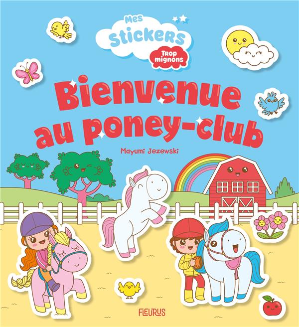 Mes stickers trop mignons : bienvenue au poney-club