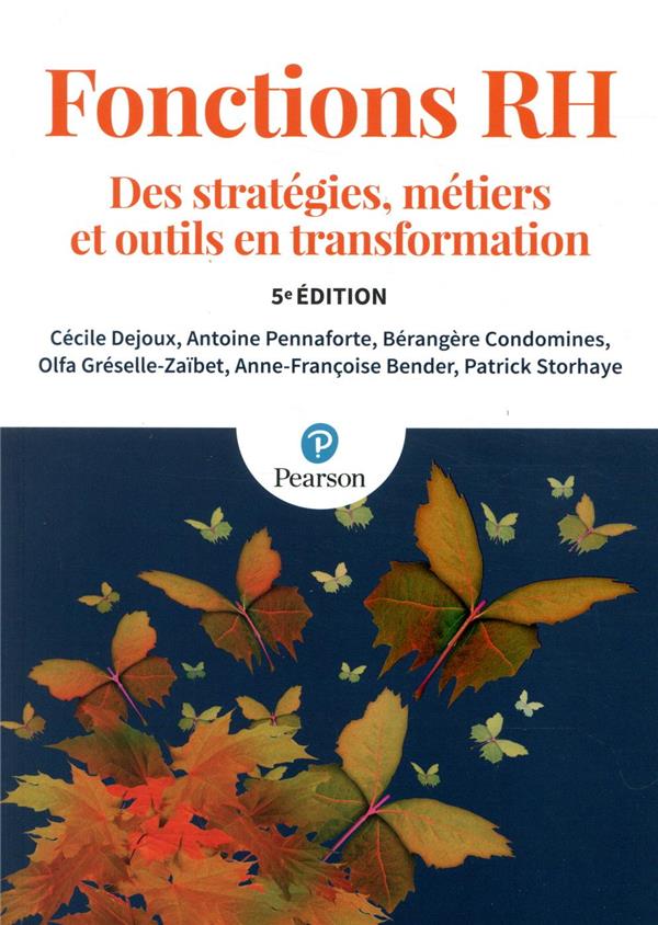 Fonctions RH ; des stratégies, métiers et outils en transformation (5e édition)