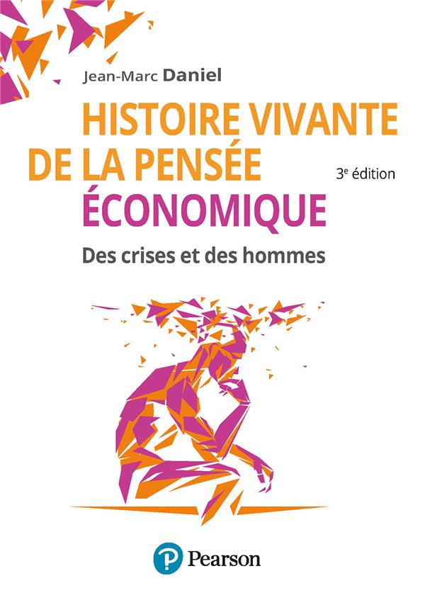 Histoire vivante de la pensée économique (3e édition)