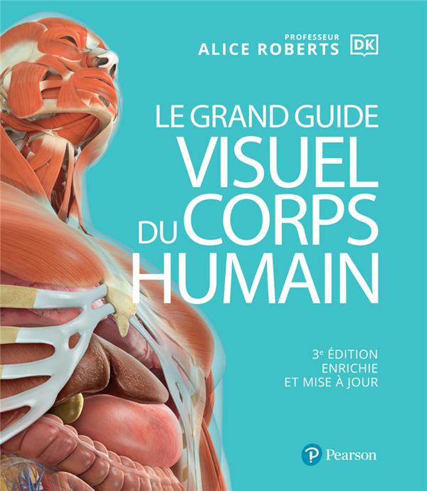 Le grand guide visuel du corps humain (3e édition)