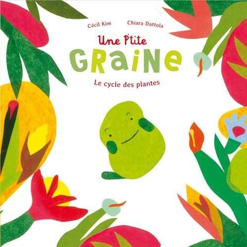 Une p'tite graine ; le cycle des plantes