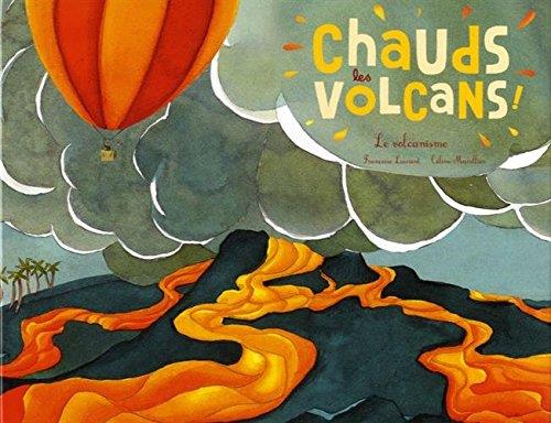 Chauds les volcans ; le volcanisme