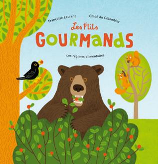 Les p'tits gourmands ; les régimes alimentaires