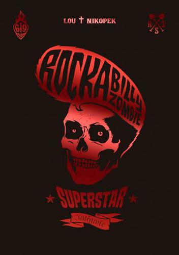 Rock a Billy zombie superstar : Intégrale t.1 et t.2