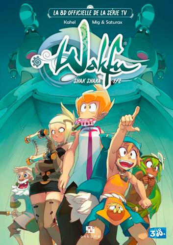 Wakfu - Shak Shaka Tome 1