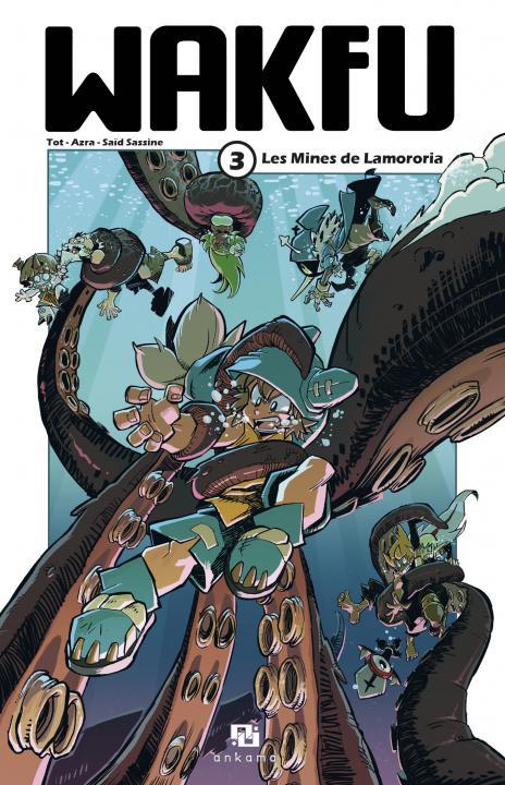 Wakfu Tome 3 : les mines de Lamororia