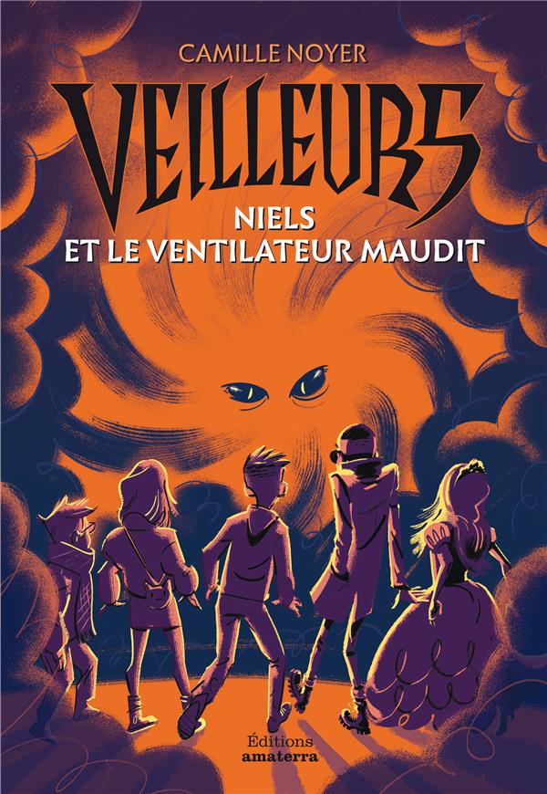 Veilleurs Tome 1 : Niels et le ventilateur maudit