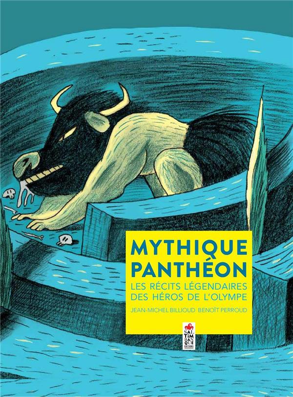 Mythique Panthéon ; les récits légendaires des héros de l'Olympe