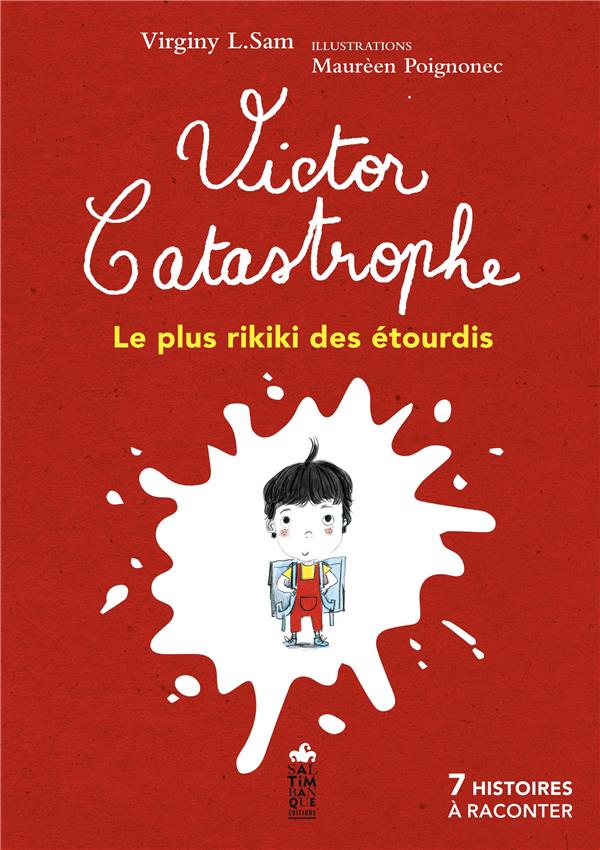 Victor Catastrophe : le plus rikiki des étourdis