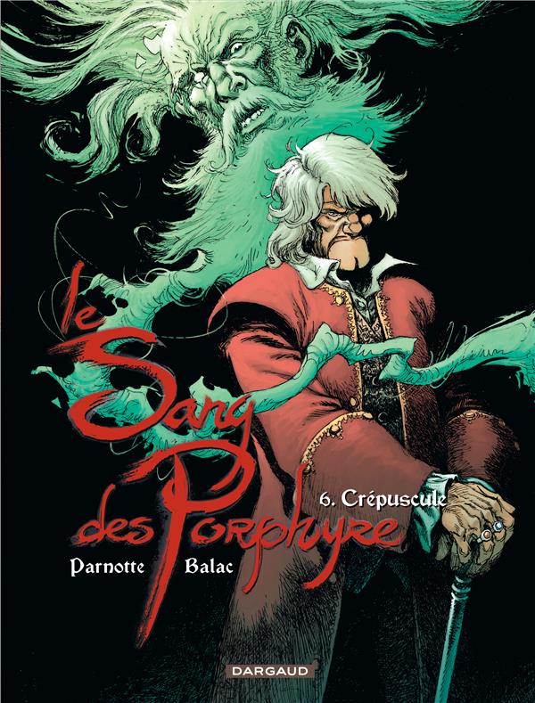 Le sang des Porphyre Tome 6 ; crépuscule