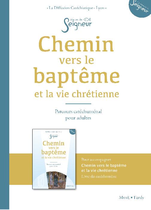 Chemin vers le baptême adulte; et la vie chrétienne ; document accompagnateur