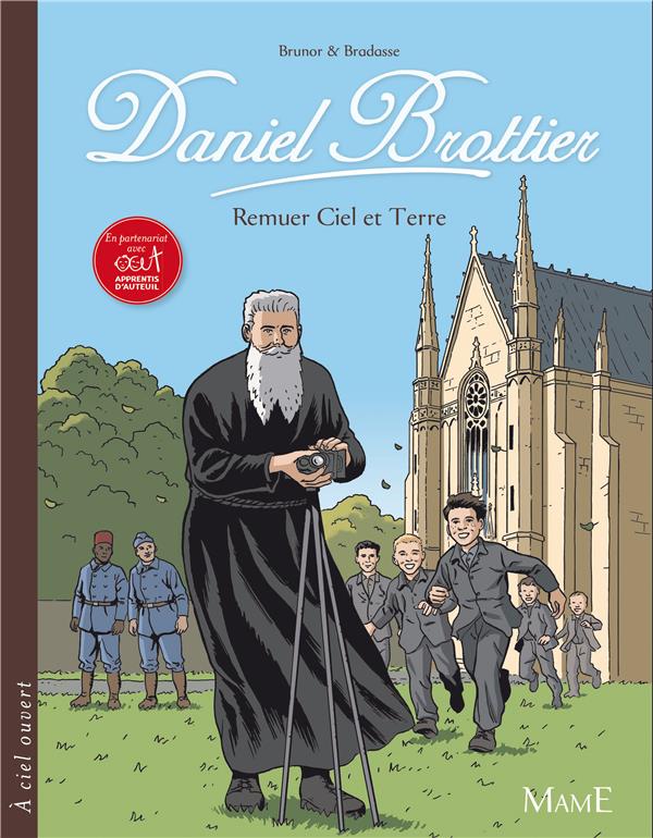 Daniel Brottier ; remuer ciel et terre