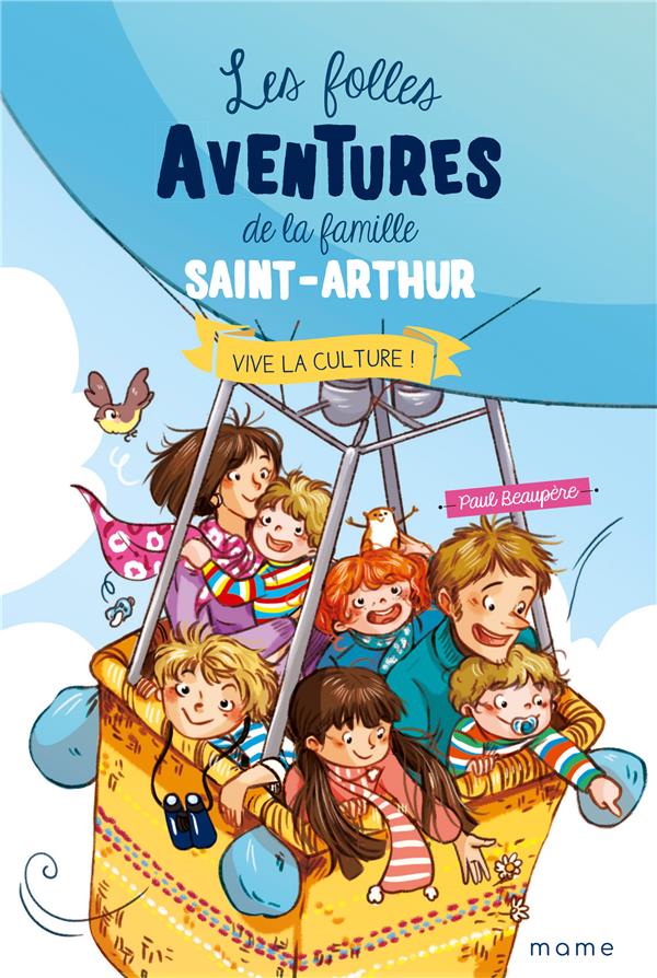 Les folles aventures de la famille Saint-Arthur t.7 : vive la culture !
