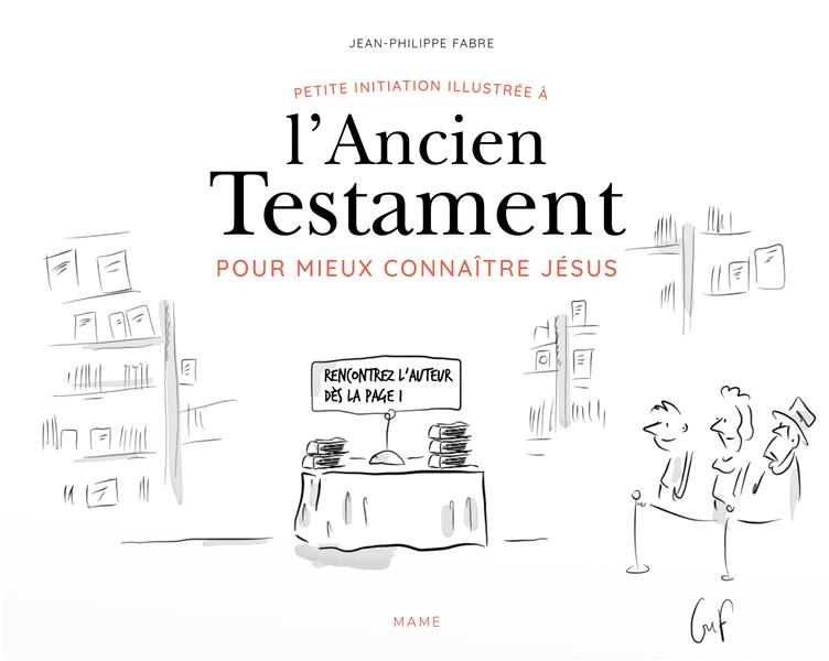 Petite initiation illustrée à l'ancien testament pour mieux connaître Jésus