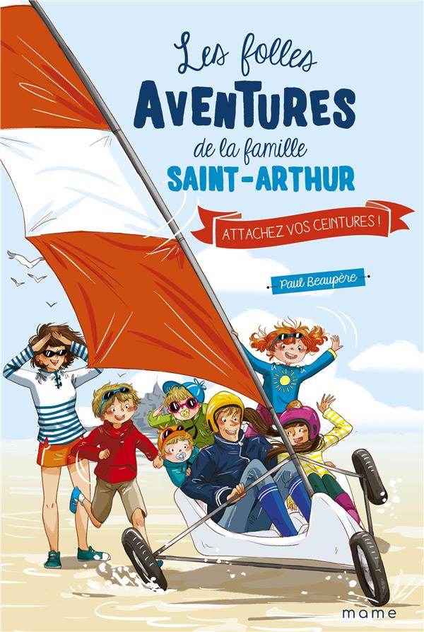 Les folles aventures de la famille Saint-Arthur t.8 : attachez vos ceintures !