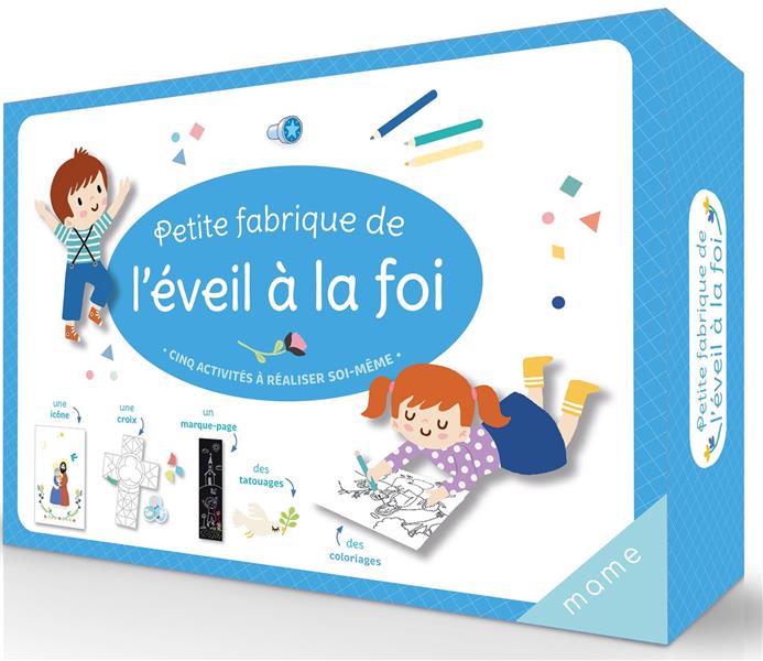 Petite fabrique de l'éveil à la foi ; cinq activités à réaliser soi-même