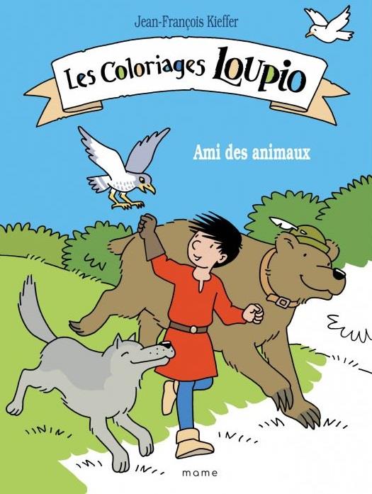 Les aventures de Loupio : les coloriages Loupio : ami des animaux