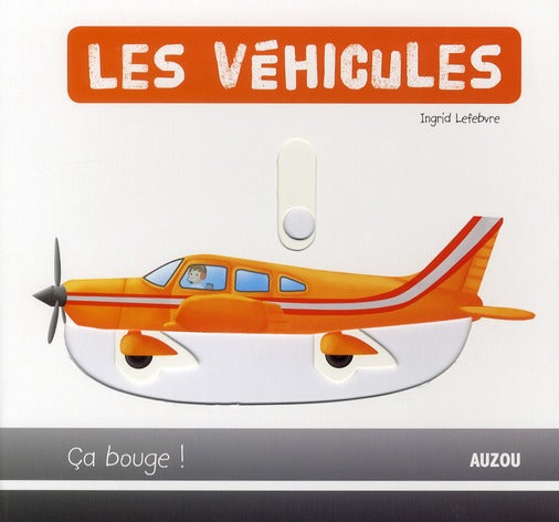 Les véhicules ; ça bouge !