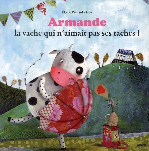 Armande ; la vache qui n'aimait pas ses taches !