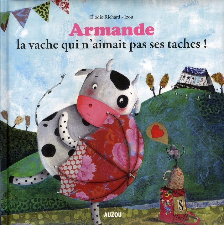 Armande la vache qui n'aimait pas ses taches !