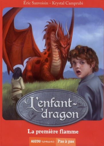 La saga des dragons - cycle 1 : l'enfant-dragon Tome 1 : la première flamme