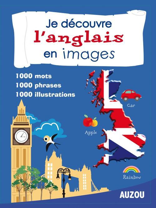 Je découvre l'anglais en images (édition 2012)