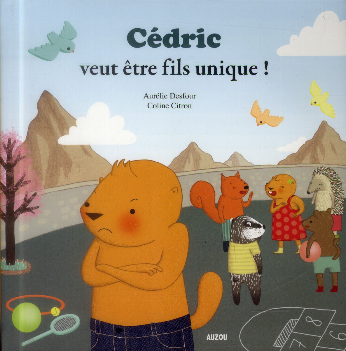 Cédric veut être fils unique !