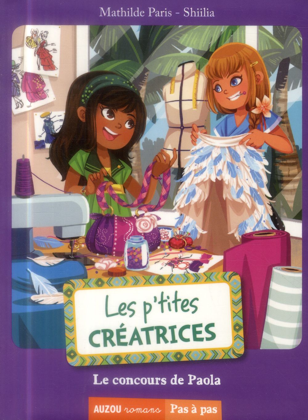 Les p'tites créatrices Tome 2 : le concours de Paola