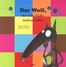 Der wolf der seine farbe nicht mochte