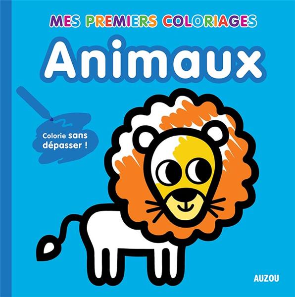 Mes premiers coloriages ; animaux