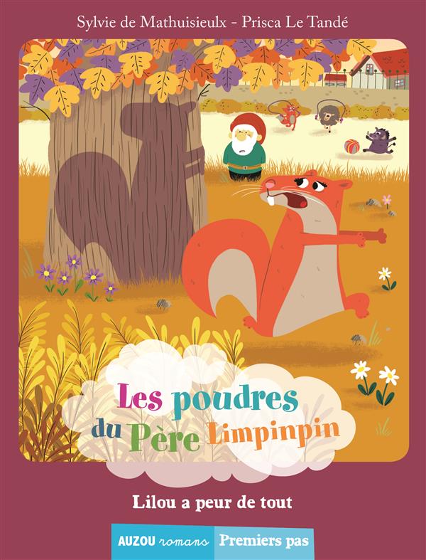 Les poudres du père Limpinpin ; Lilou a peur de tout