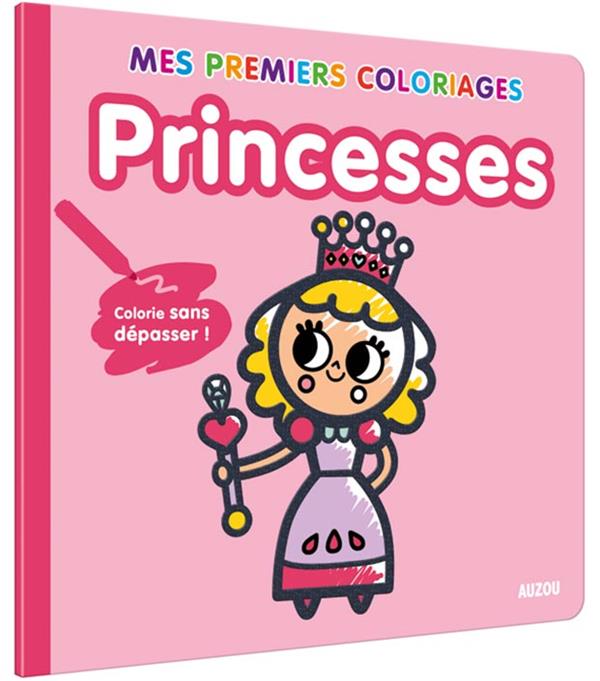 Mes premiers coloriages : princesses