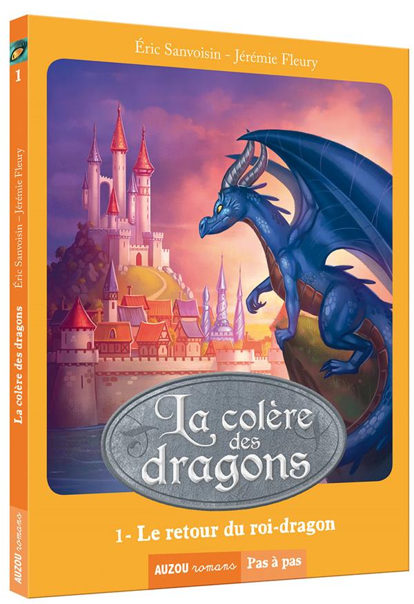 La saga des dragons - cycle 3 : la colère des dragons t.1 : le retour du roi-dragon