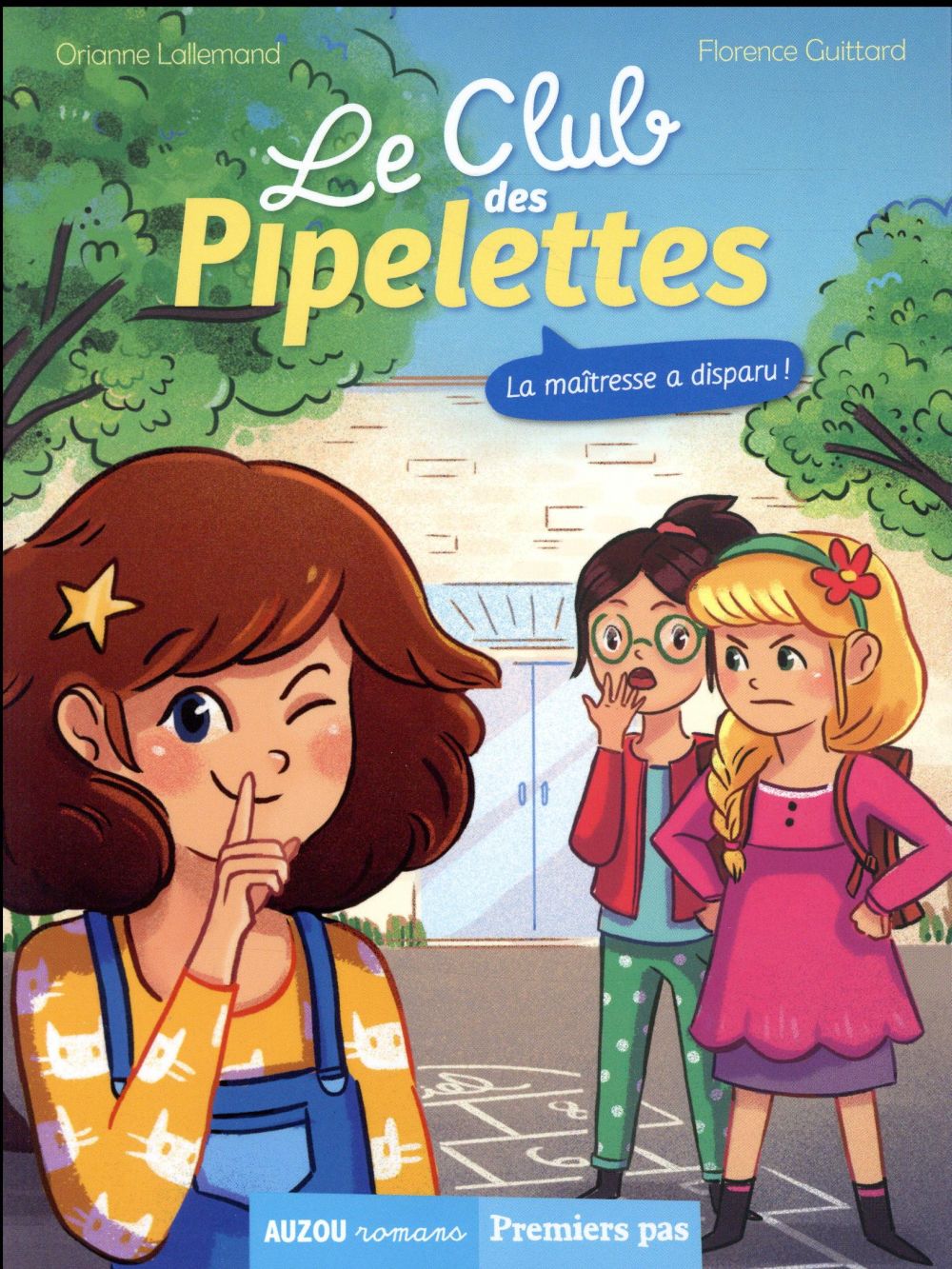 Le club des Pipelettes Tome 1 : la maîtresse a disparu !