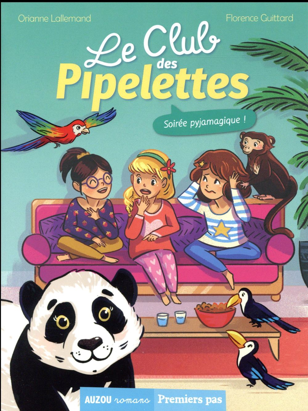 Le club des Pipelettes Tome 2 : soirée pyjamagique !