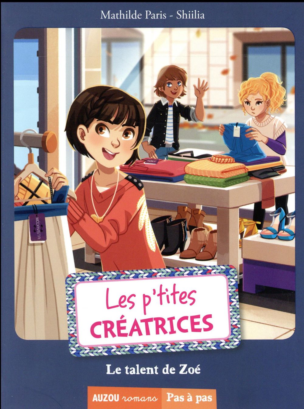 Les p'tites créatrices Tome 7 : le talent de Zoé