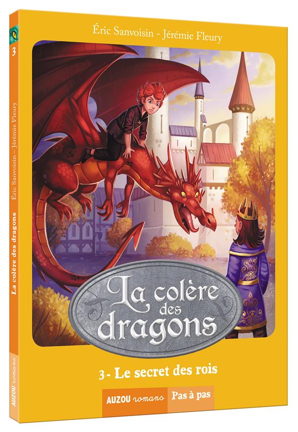 La saga des dragons - cycle 3 : la colère des dragons Tome 3 : le secret des rois