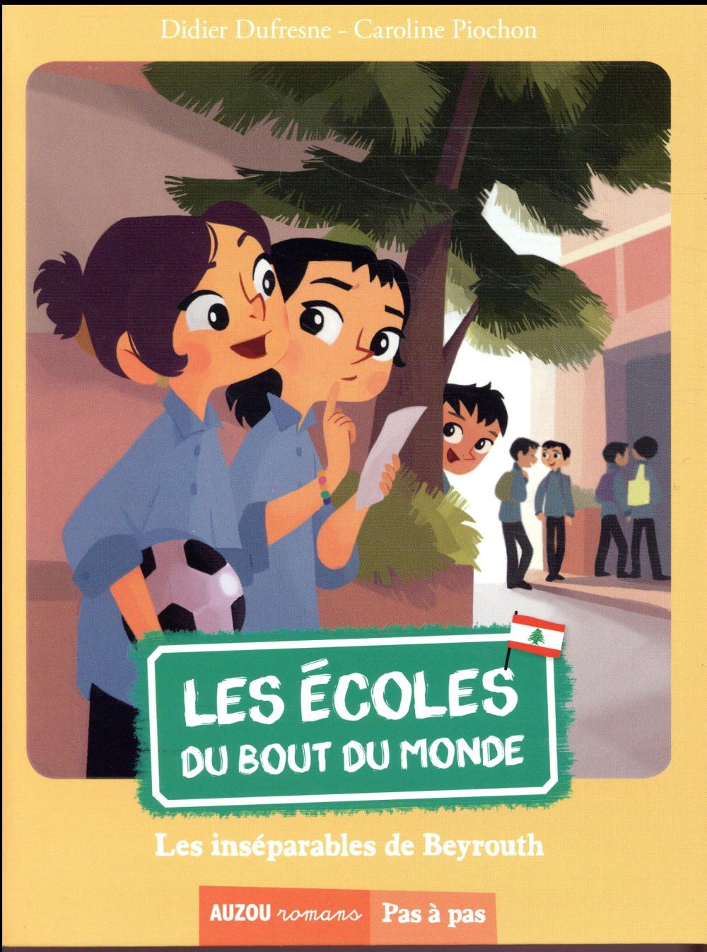 Les écoles du bout du monde Tome 7 : les inséparables de Beyrouth