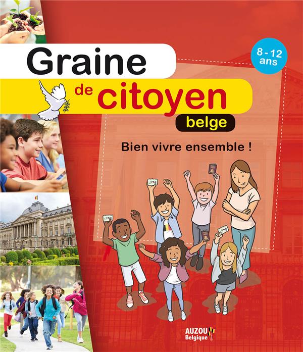 Graine de citoyen belge ; bien vivre ensemble