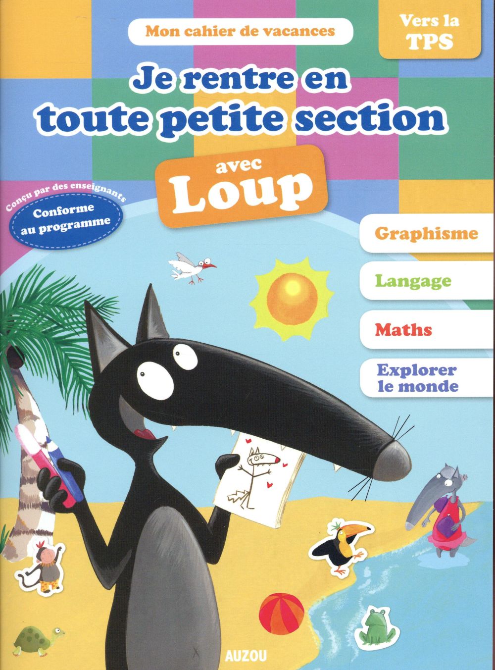 Cahier de vacances : je rentre en toute petite section avec Loup ; vers la TPS