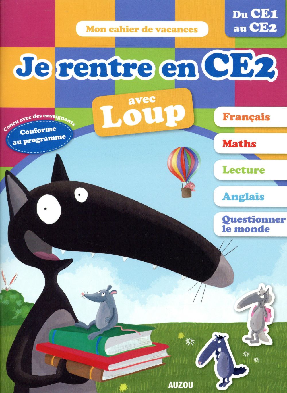 Cahier de vacances : je rentre en CE2 avec Loup ; du CE1 au CE2