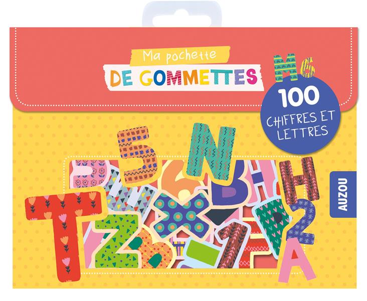 Ma pochette de gommettes : 100 chiffres et lettres