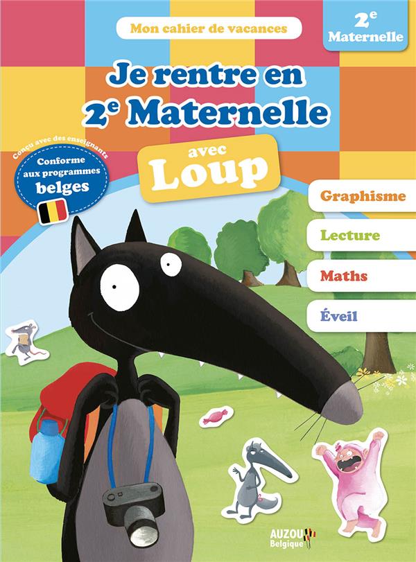 Mon cahier de vacances : je rentre en 2e maternelle avec Loup