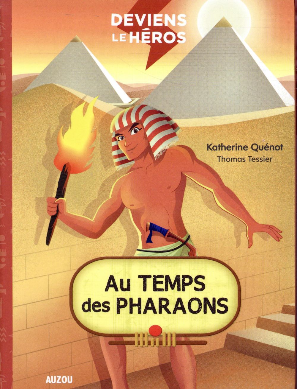 Deviens le héros : au temps des pharaons