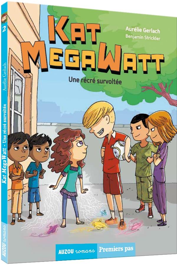 Kat MegaWatt Tome 2 : une récré survoltée