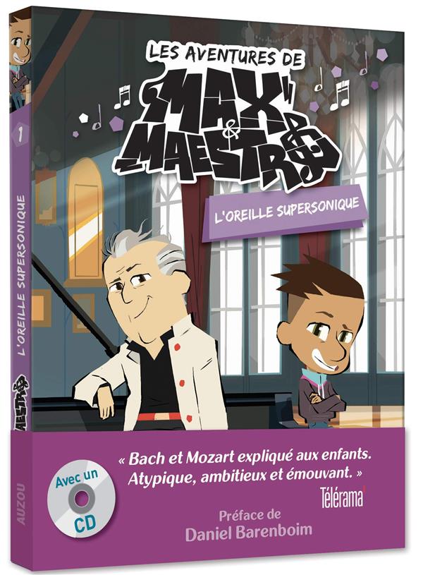 Max et Maestro Tome 1 ; l'oreille supersonique