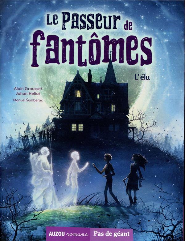 Le passeur de fantômes Tome 1 : l'élu