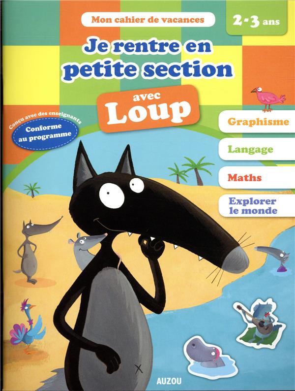 Cahier de vacances : je rentre en petite section avec Loup